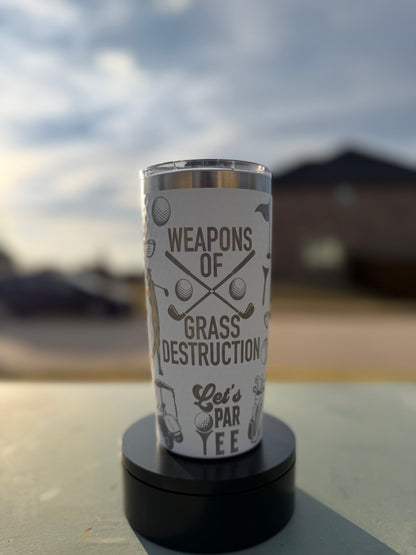 20oz Golf Ball Textured Tumbler - Weapons of Grass Destruction design E&S Creative Works